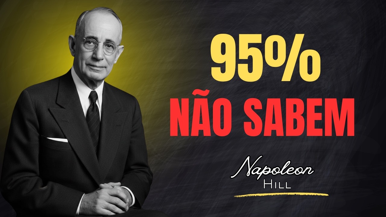 A Lei que 95% das Pessoas Ignora:  Napoleon Hill
