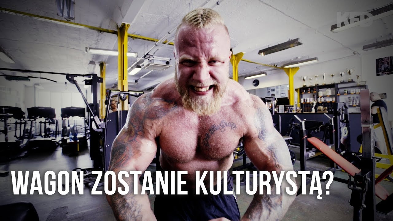WAGON ZOSTANIE KULTURYSTĄ? TRENING Z BIG MAJKIEM
