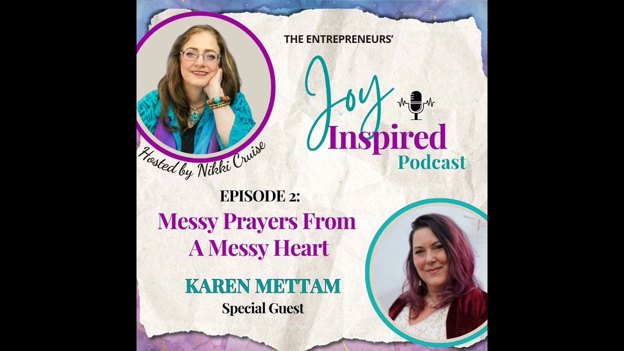 Season 2: Episode 2 - Messy Prayers From A Messy Heart