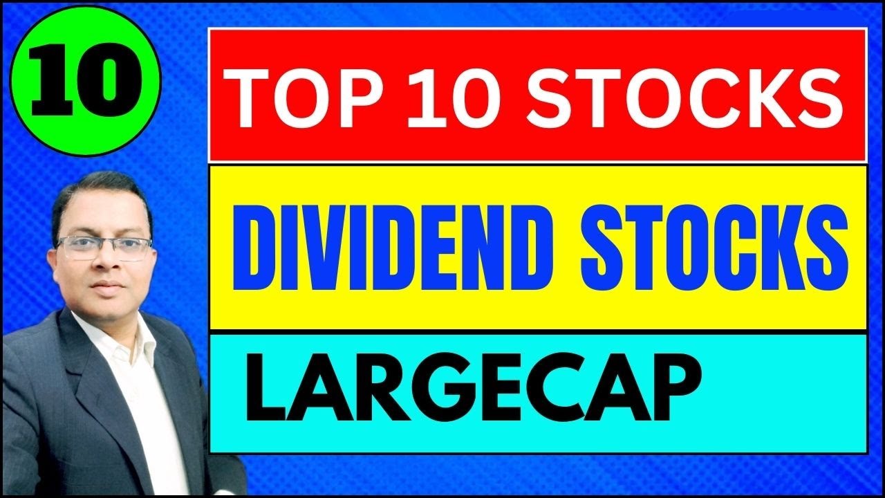 10 DIVIDEND STOCKS I UPCOMING DIVIDEND STOCKS LIST I LARGECAP HIGH DIVIDEND STOCKS LIST
