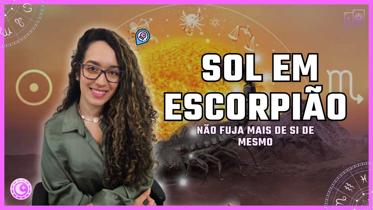 SOL EM ESCORPIÃO - NÃO FUJA MAIS DE SI DE MESMO