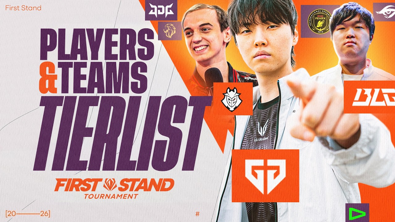 PLAYERS AND TEAMS TIERLIST - FIRST STAND 2026