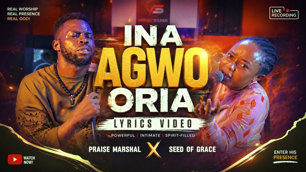 INA AGWO ORIA (Видео с текстом песни) 🔥 | Глубокое поклонение | Praise Marshal и Seed Of Grace