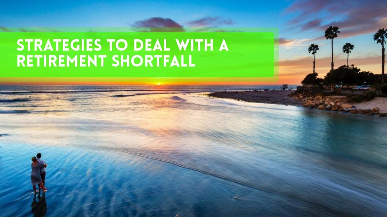 How to Deal with a Retirement Shortfall