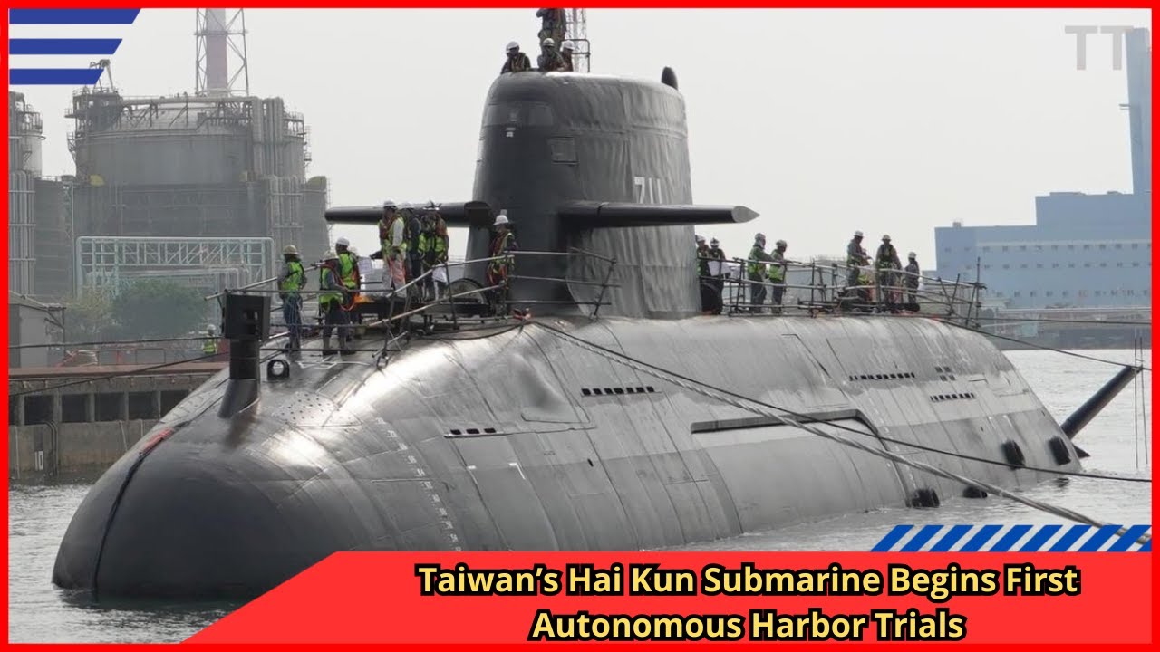Taiwan&rsquo;s Hai Kun Submarine Begins First Autonomous Harbor Trials
