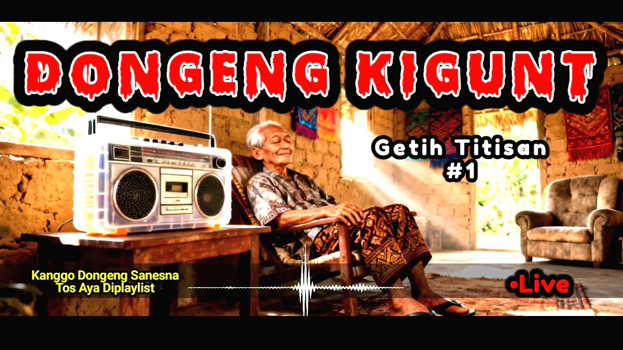 GETIH TITISAN BAG 1, DONGENG SUNDA, DONGENG JAMAN BAHEULA