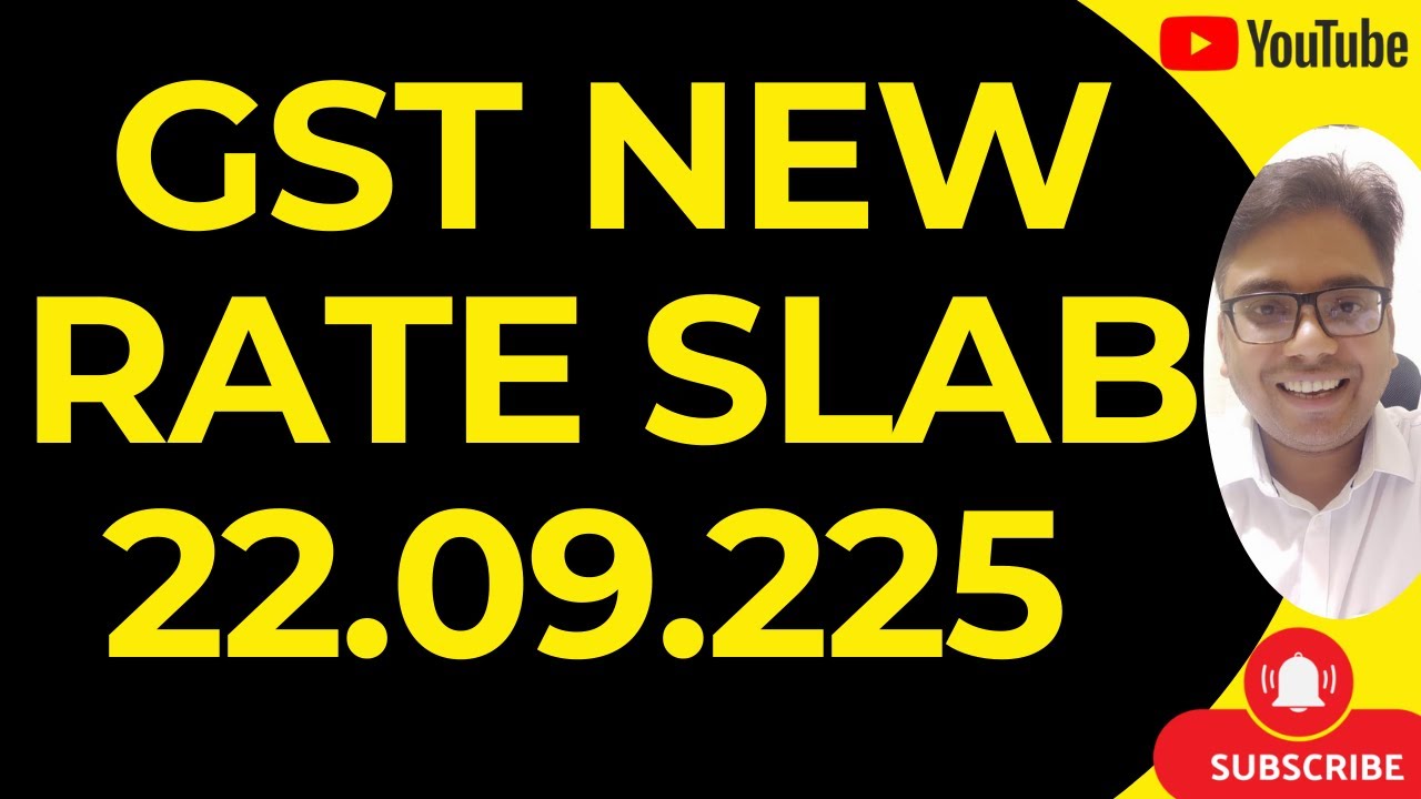 GST NEW RATE NOTIFIED FROM 22.09.2025| NEW NOTIFICATIONS ISSUED