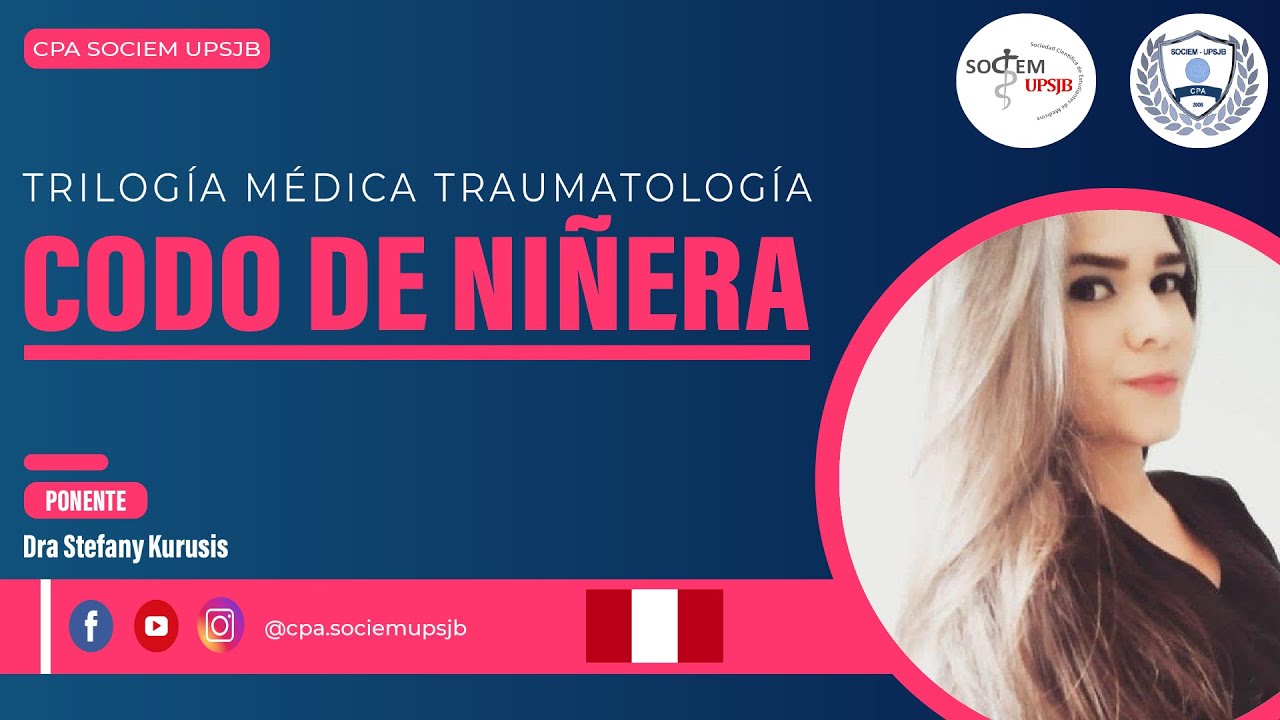 TRILOGÍA MÉDICA DE TRAUMATOLOGÍA - DIA 3: CODO DE NIÑERA O SUBLUXACION DE CABEZA DEL  RADIO