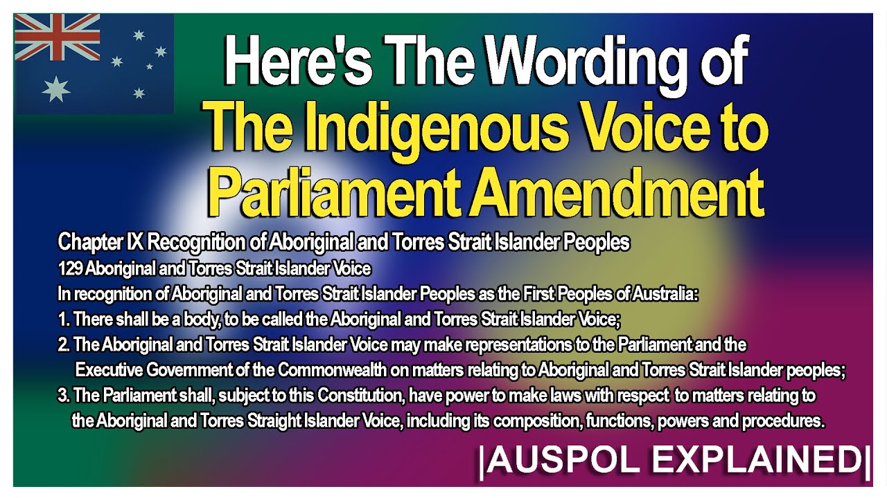 Here's The Wording of The Indigenous Voice to Parliament Amendment | AUSPOL EXPLAINED