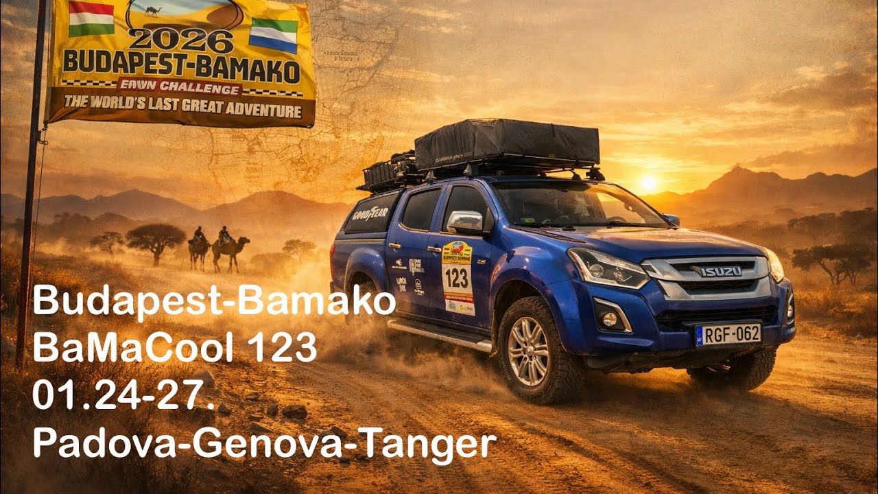 Budapest-Bamako 2026 BaMaCool 01.24-27. Padova-Genova-Tanger