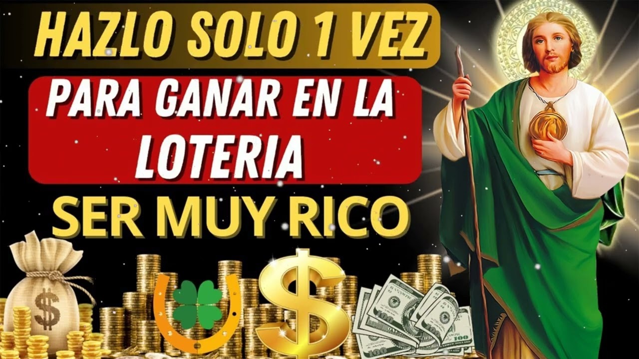ORACIÓN MILAGROSA A SAN JUDAS: PARA GANAR LA LOTERÍA Y SER EL PRÓXIMO MILLONARIO DE TU FAMILIA🍀💸💰
