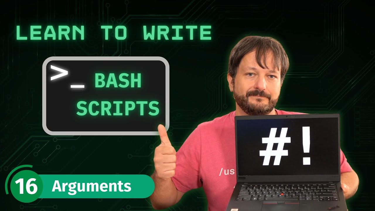 How To Write Bash Scripts In Linux - Complete Guide (Part 16 - Arguments)