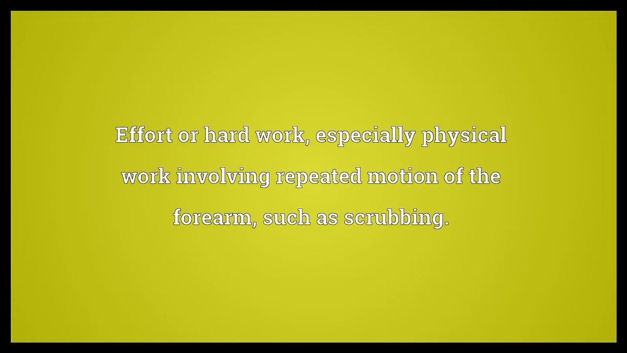 Elbow grease Meaning
