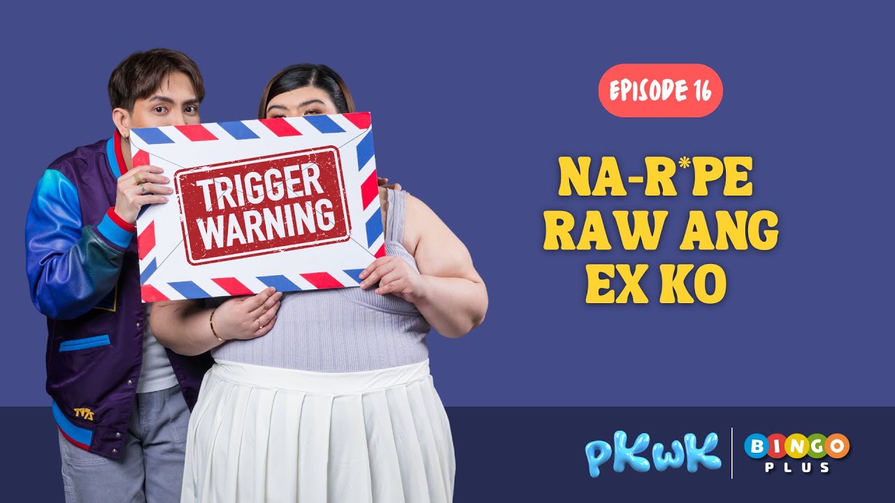 Na-r*pe raw ang ex ko (Trigger Warning)