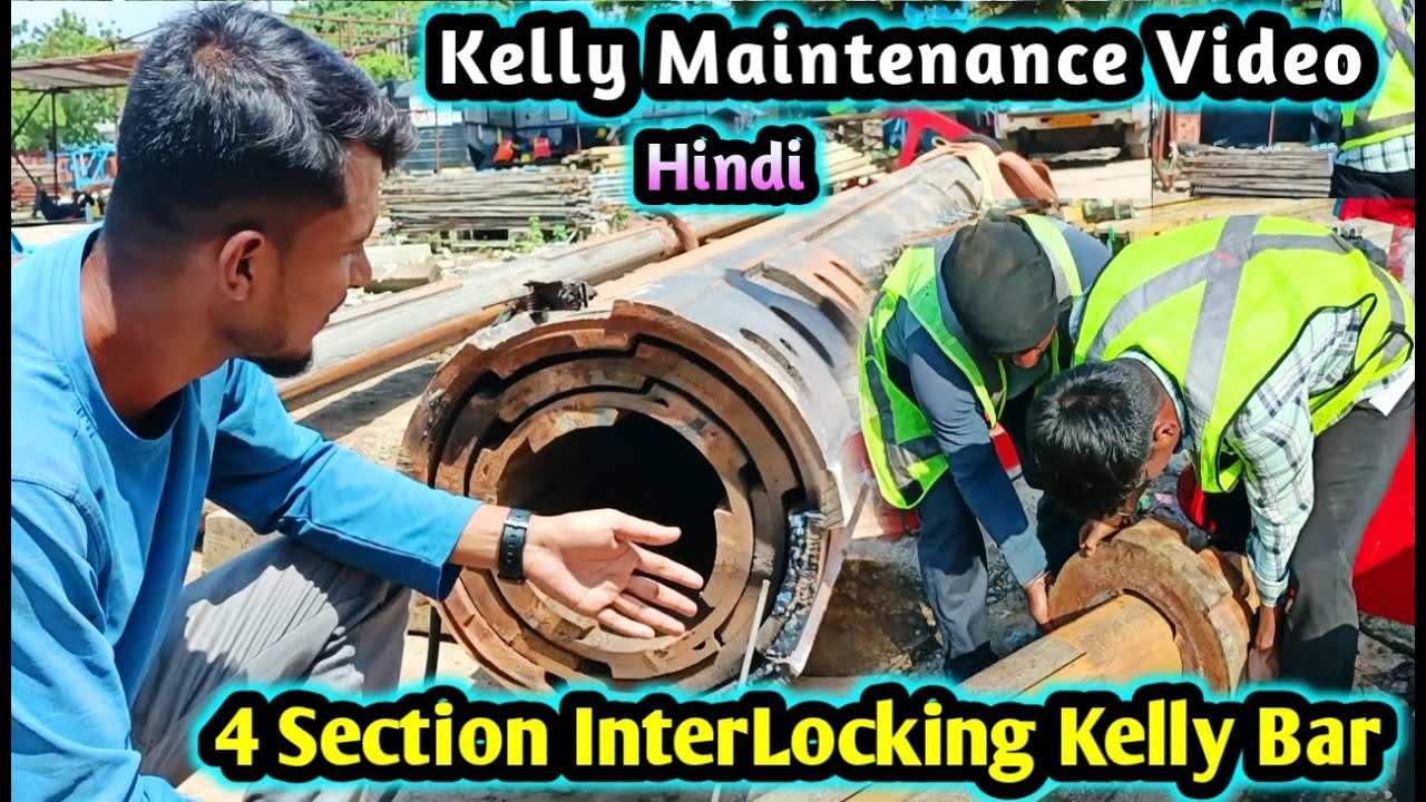 Kelly Maintenance Video in Hindi |4section Inter-Locking Kelly Bar | Piling Machine SR235 |Roy Vlogs