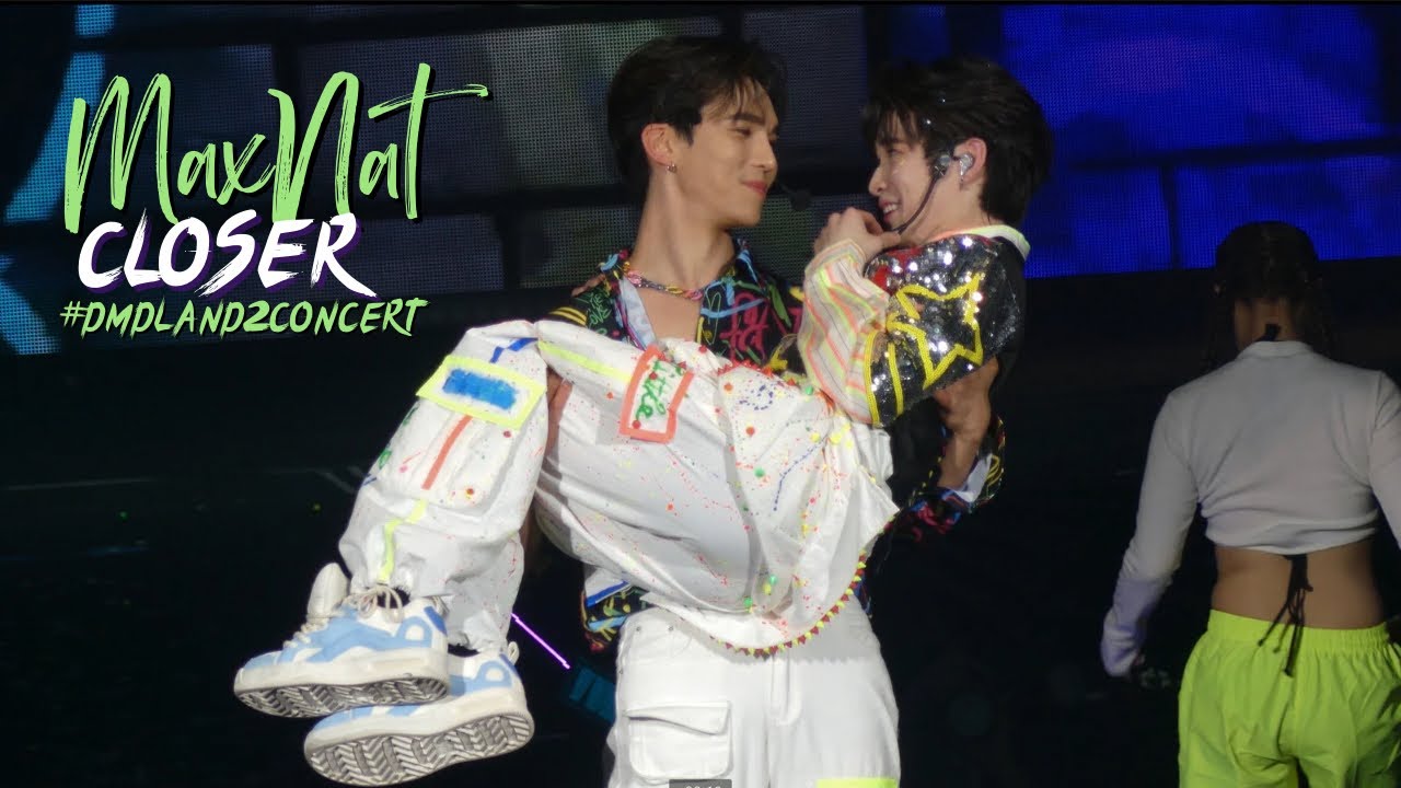 [Fancam] Closer  - MaxNat #DMDLAND2CONCERT
