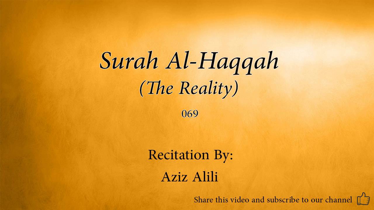 Surah Al Haqqah The Reality   069   Aziz Alili   Quran Audio