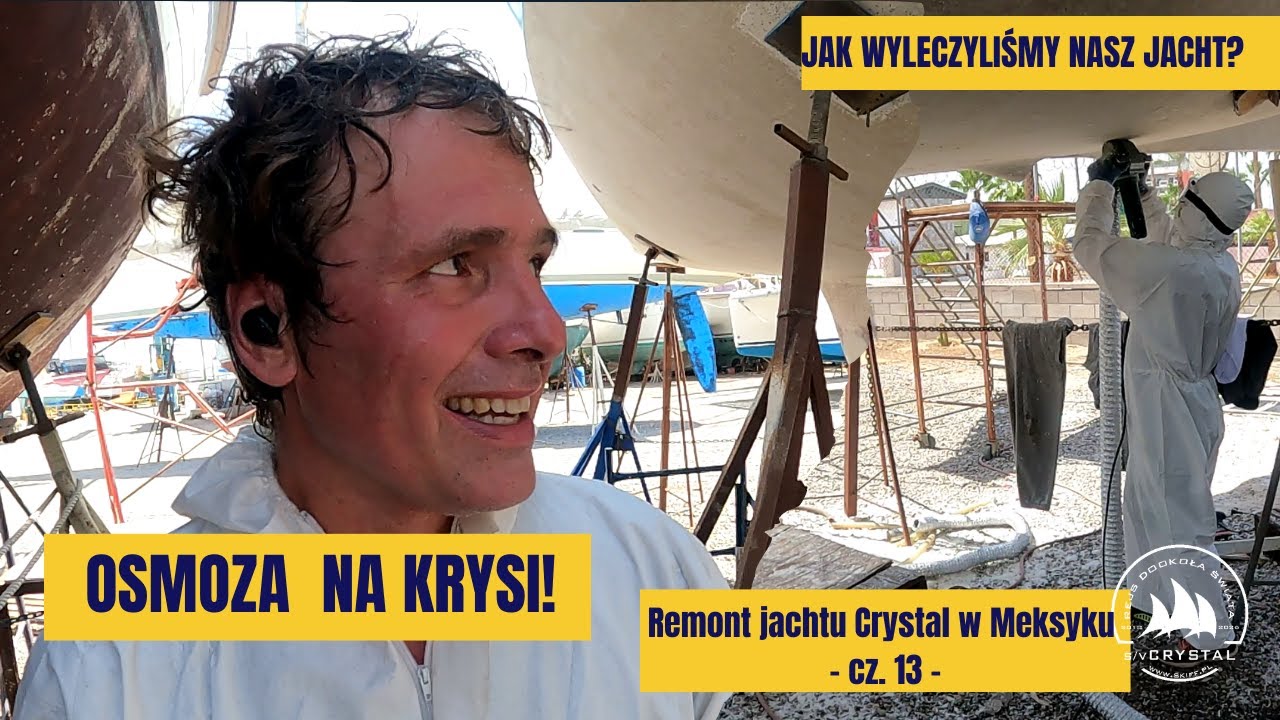 How did we cure our yacht from osmosis? | SV Crystal DIY boat refit - Mexico 2023