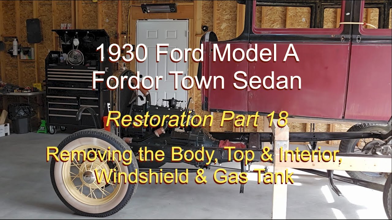 Part 18 - Ford Model A Town Sedan Body Removal