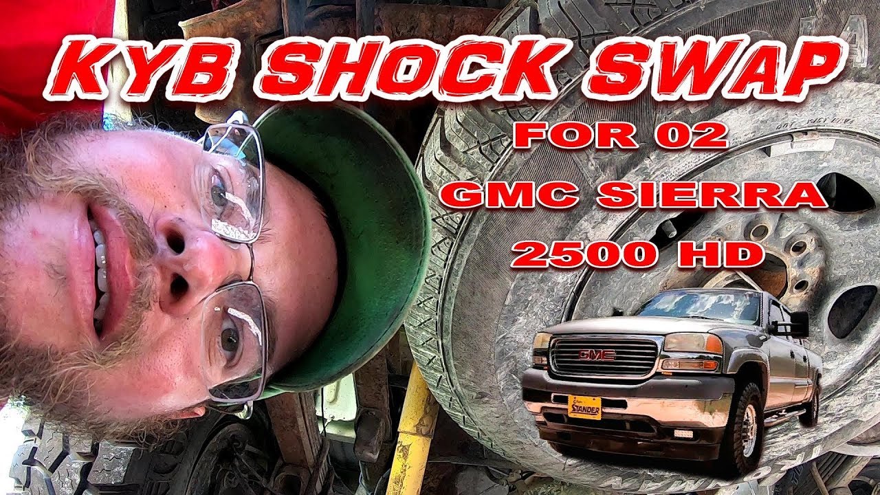 KYB SHOCK SWAP FOR 02 GMC SIERRA 2500 HD