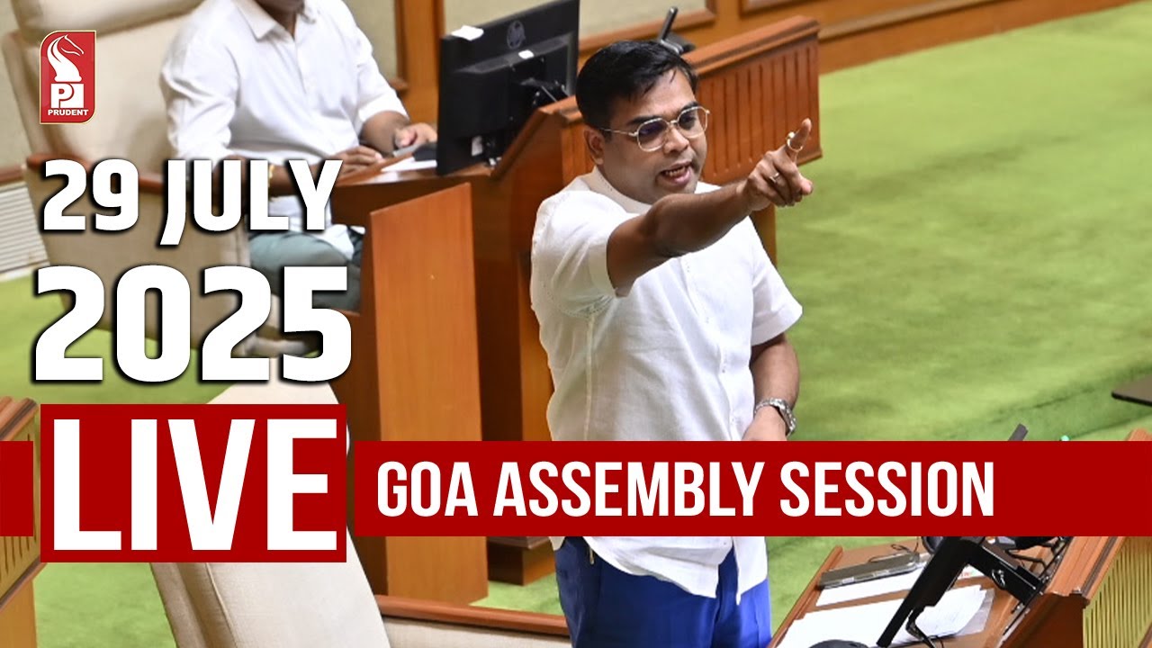 GOA ASSEMBLY LIVE : Day 7 | Part 1 | Prudent | 29 July 2025
