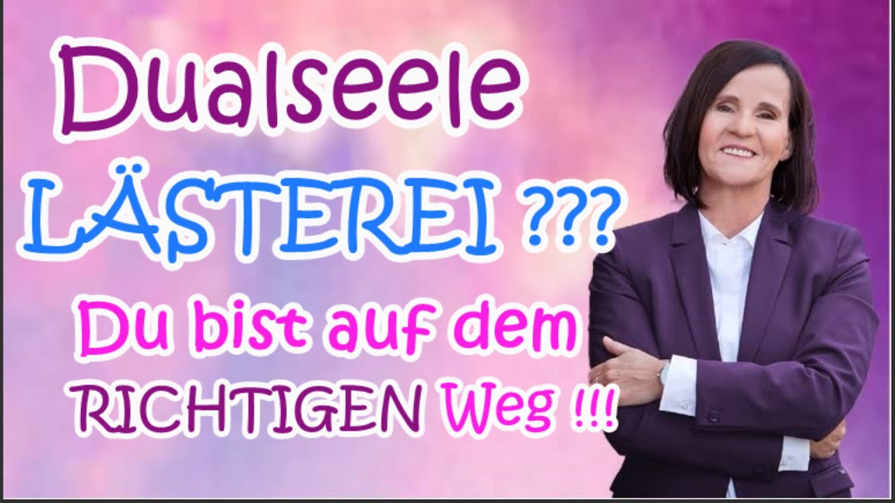 DUALSEELE - LÄSTEREI ? Wenn Du auf dem RICHTIGEN WEG bist!💜Stehst Du schon fest in Deinem Leben?💜