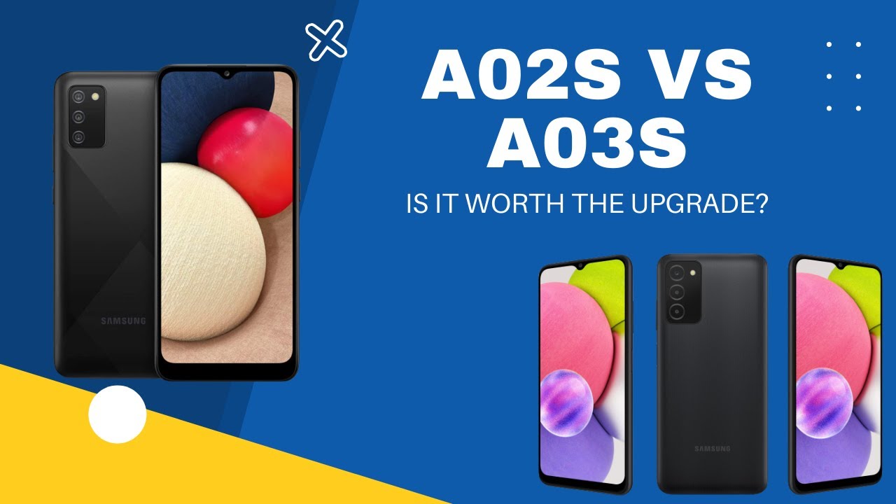 A02s vs A03s - Is it worth the upgrade?