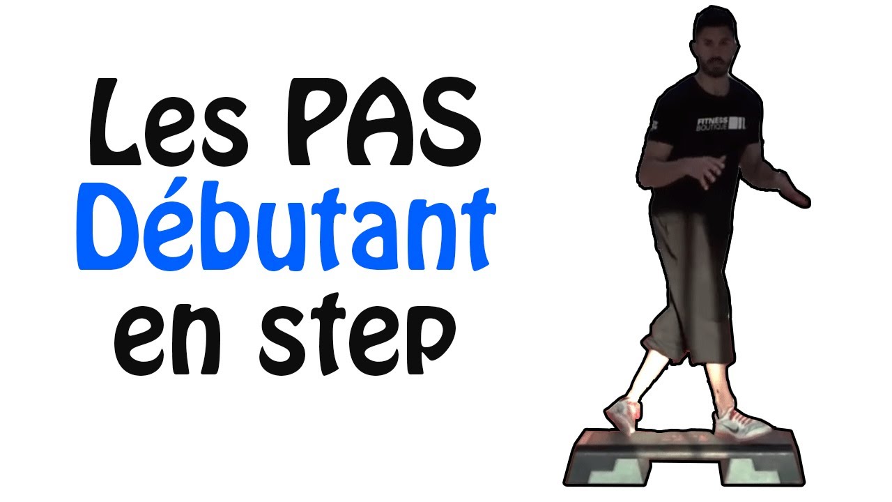 Les PAS de BASE en STEP d&eacute;butant - STEP fran&ccedil;ais - Apprendre le step