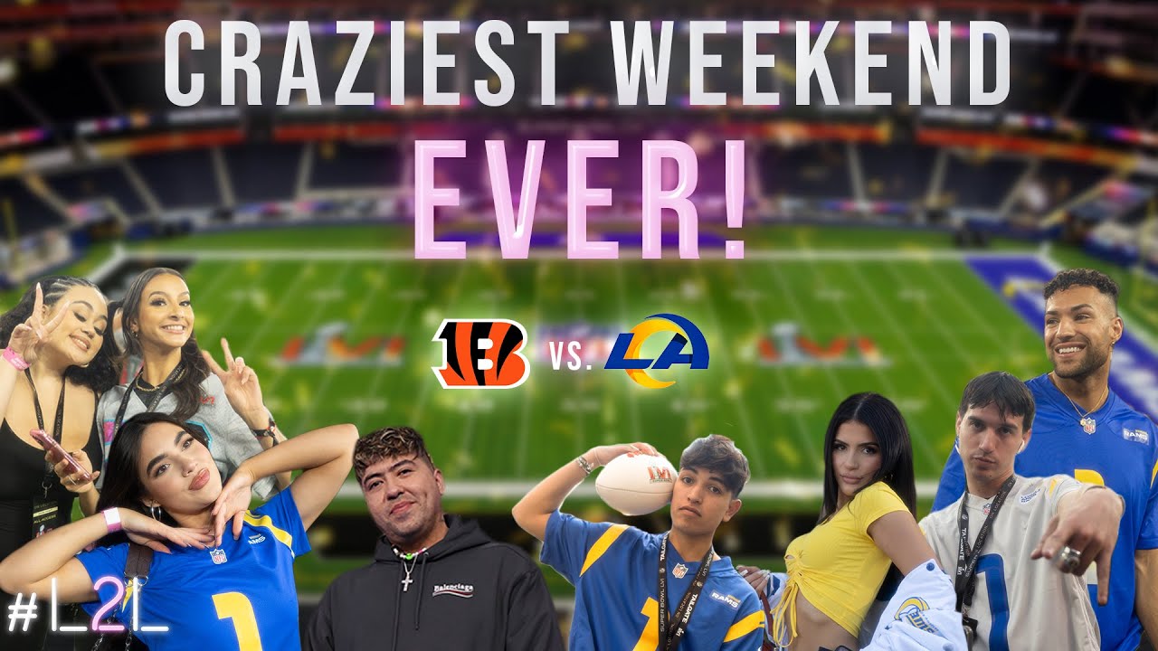 Craziest Weekend EVER! | Super Bowl LVI