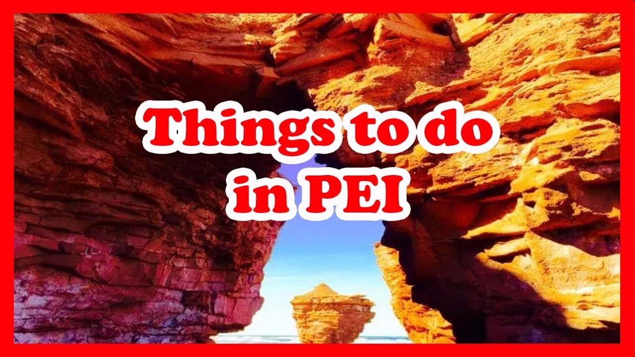 5 Things to do in Prince Edward Island | Canada Travel Guide