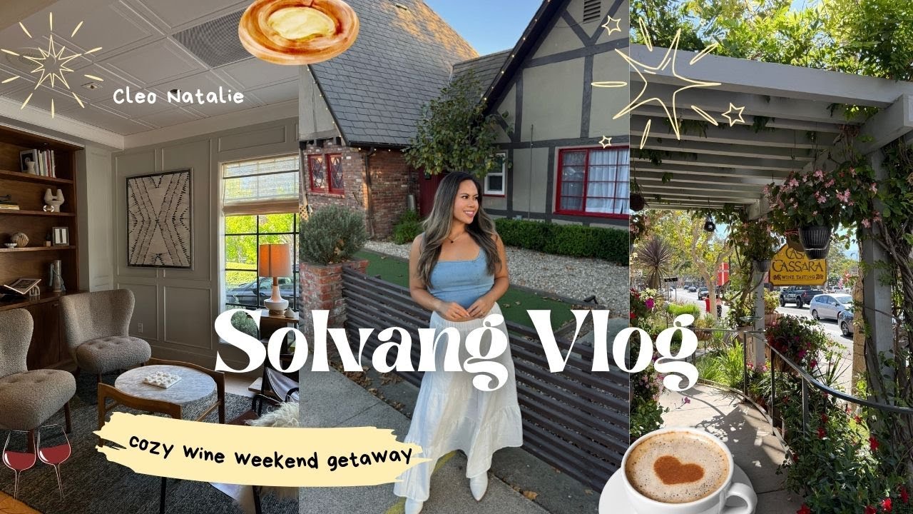 SOLVANG VLOG | Cozy Weekend Getaway in Santa Barbara 🍷 Best Food Spots & Wine Tasting