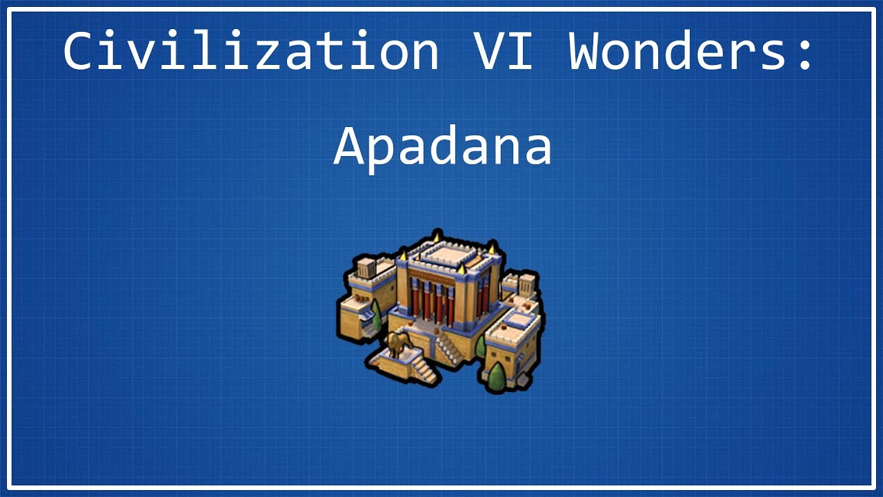 Apadana - Civilization VI Wonder Spotlight