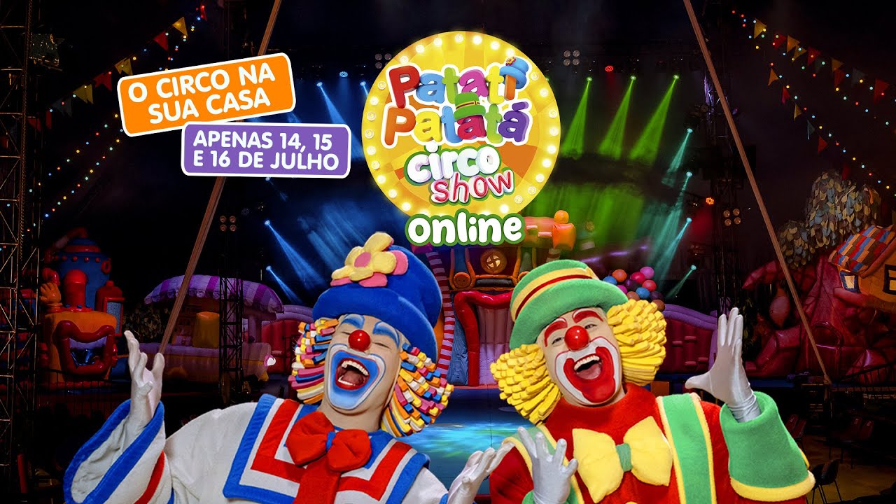 PATATI PATATÁ CIRCO SHOW ONLINE ESSE FINAL DE SEMANA!