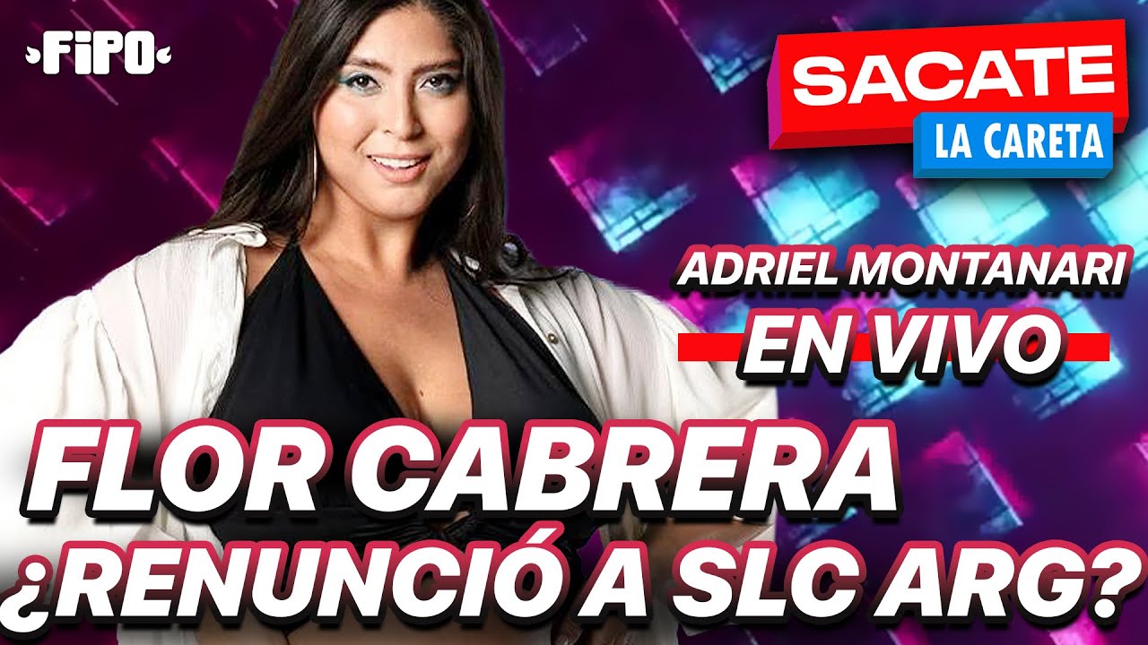 Flor Cabrera &iexcl;renunci&oacute; a SLC ARGENTINA! - Adriel Montanari en vivo - &iquest;Luciana y Nano Juntos ?