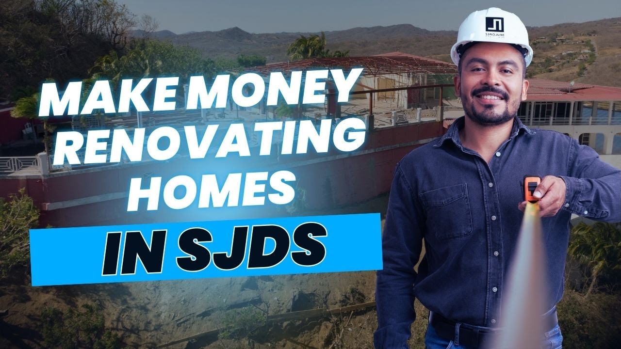 The TRUTH About Making Money Renovating Homes in San Juan del Sur | Nicaragua Real Estate
