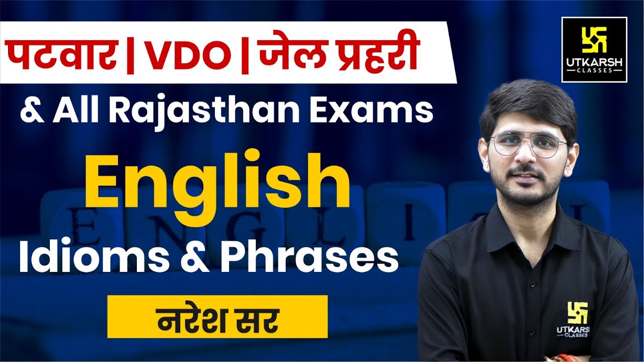 Idioms & Phrases -English | For Jail Prahari & All Raj. Exams | Naresh Sir | Utkarsh Rajasthan Exams