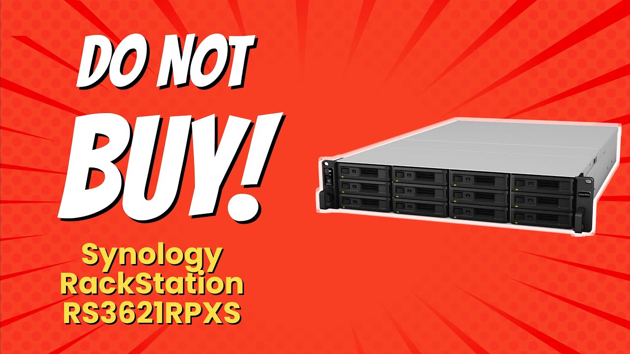 DON'T BUY Synology RackStation RS3621RPxs BEFORE WATCHING THIS VIDEO! 🚫🛑 (10 Reasons)