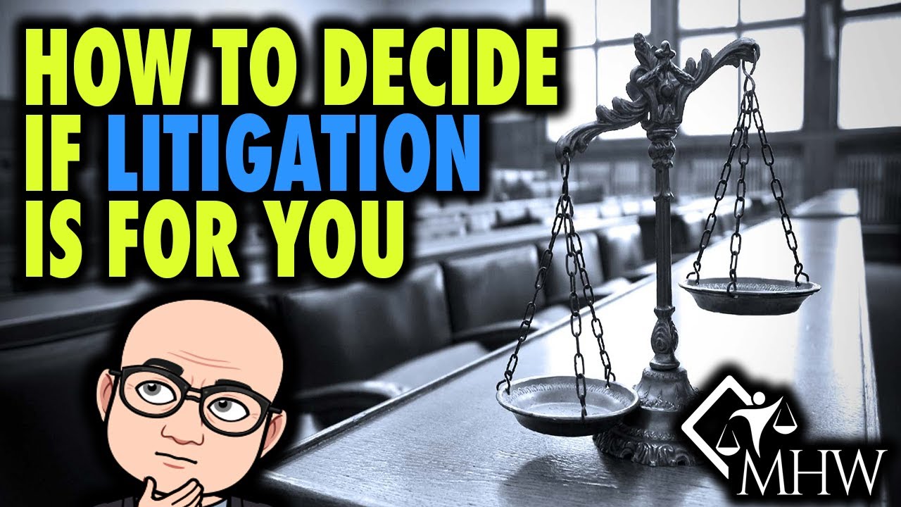 HOW TO DECIDE IF LITIGATION IS FOR YOU AS A NEW LAWYER