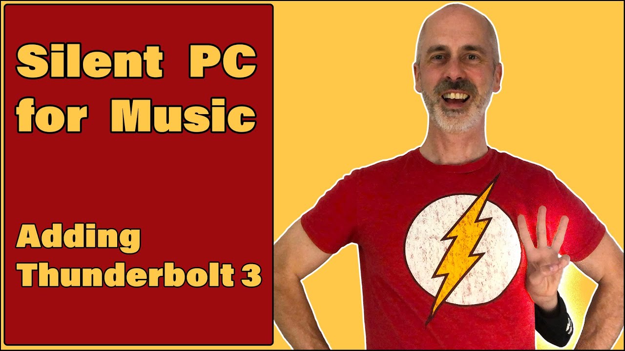 Silent PC for Music Production (Part 3 - Thunderbolt 3)