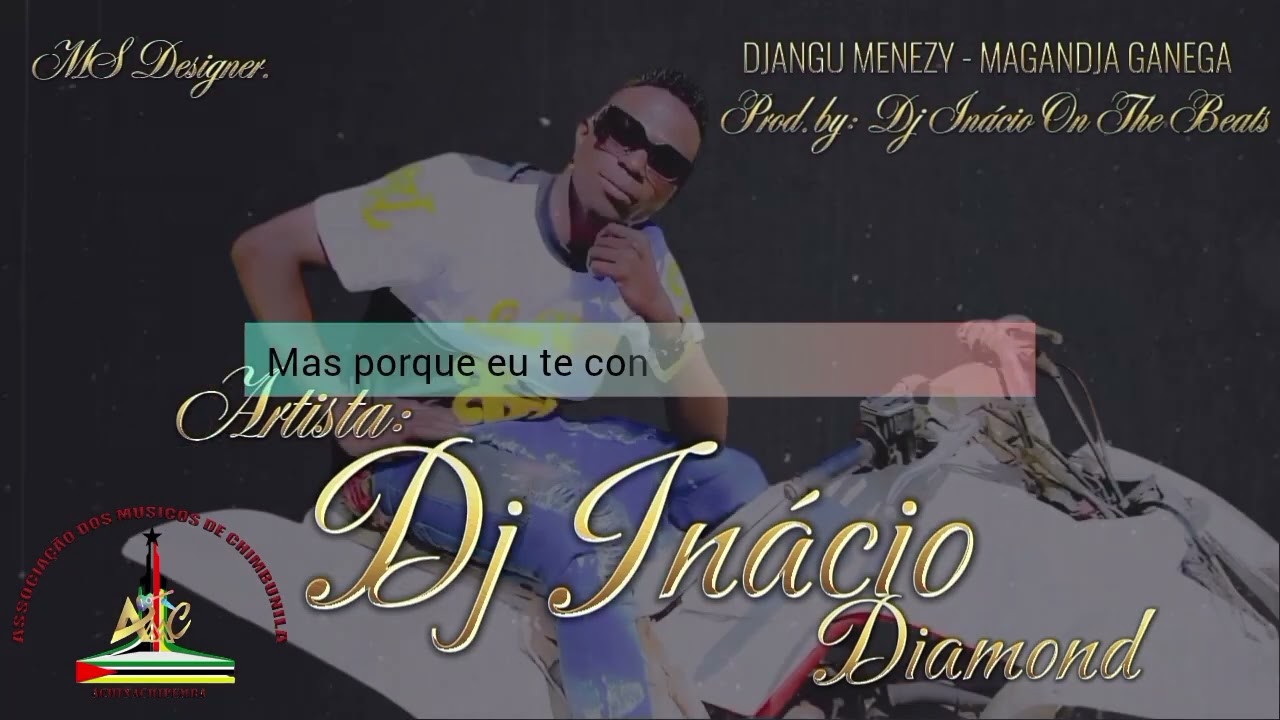Dj-Inacio-Diamond_-_Django_Menezy_Magandja_Ganega_-_Legendado_e_Traduzido