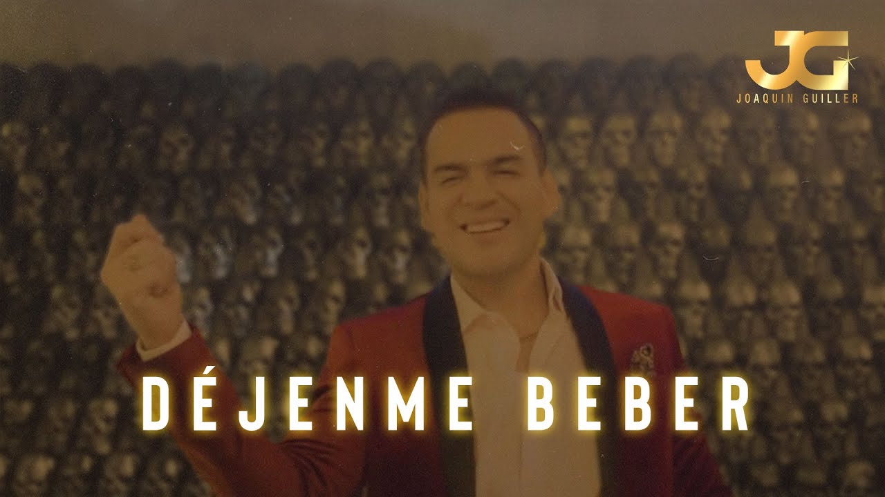 Joaquin Guiller - D&eacute;jenme Beber (Video Oficial)