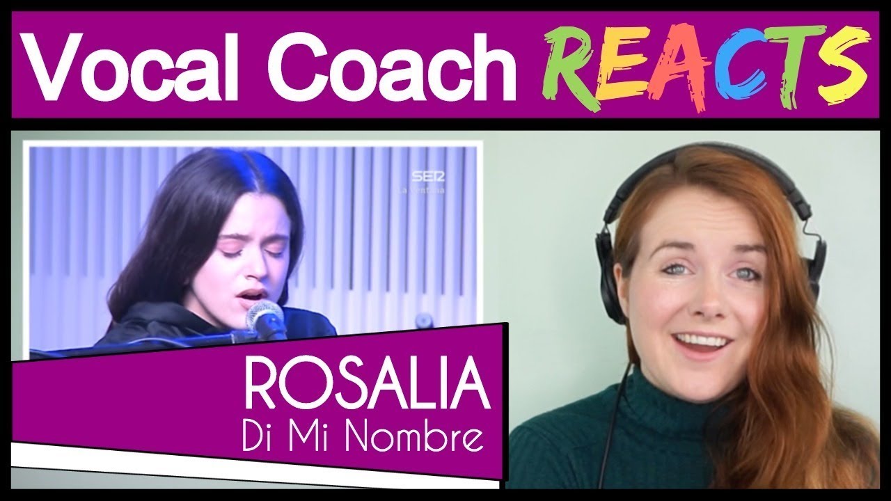 Вокальный коуч реагирует на Rosalía — Di mi nombre (акустическая версия)