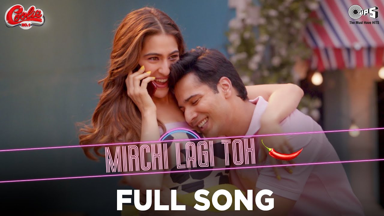 Mirchi Lagi Toh - Full Song - Coolie No.1 | Varun D, Sara Ali K | Alka Y, Kumar S | Lijo, Dj Chetas