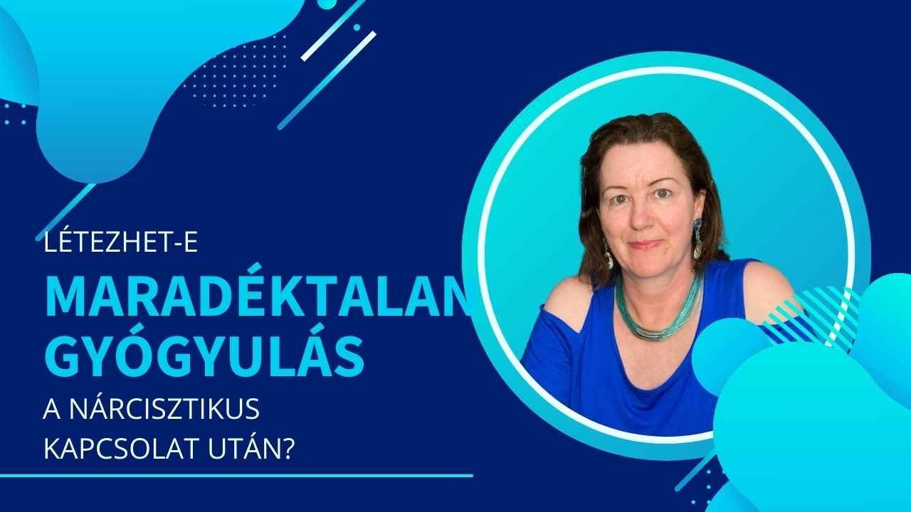 Létezhet-e maradéktalan gyógyulás a nárcisztikus kapcsolat után?