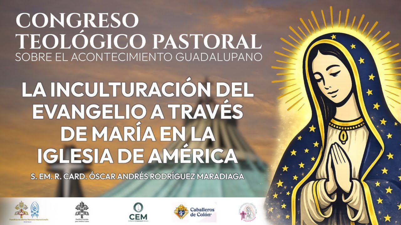 Conferencia: La inculturación del Evangelio a través de María en la Iglesia de América.