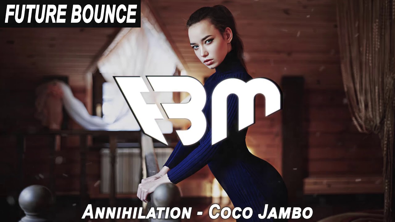 Annihilation - Coco Jambo | FBM