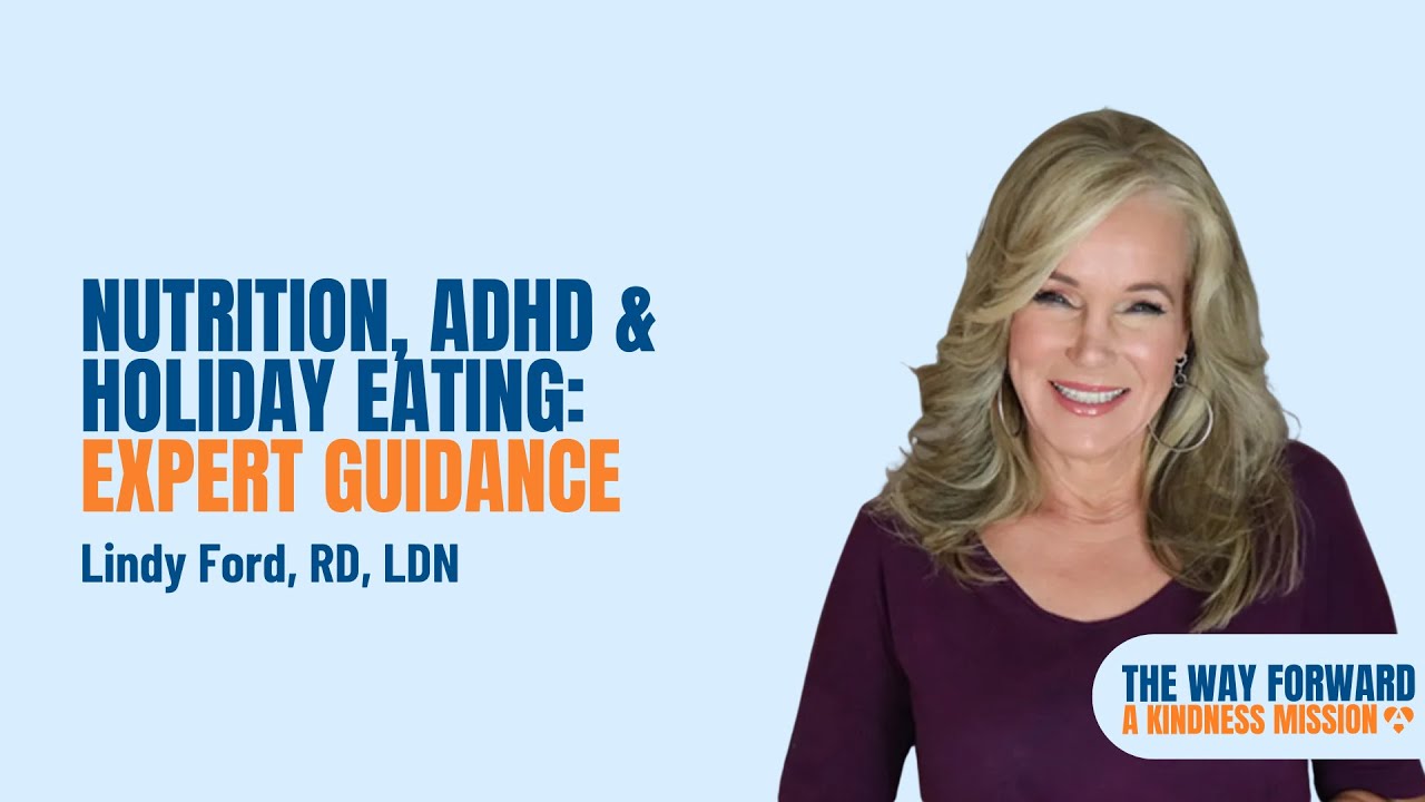 Nutrition, ADHD & Holiday Eating: Expert Guidance with Lindy Ford