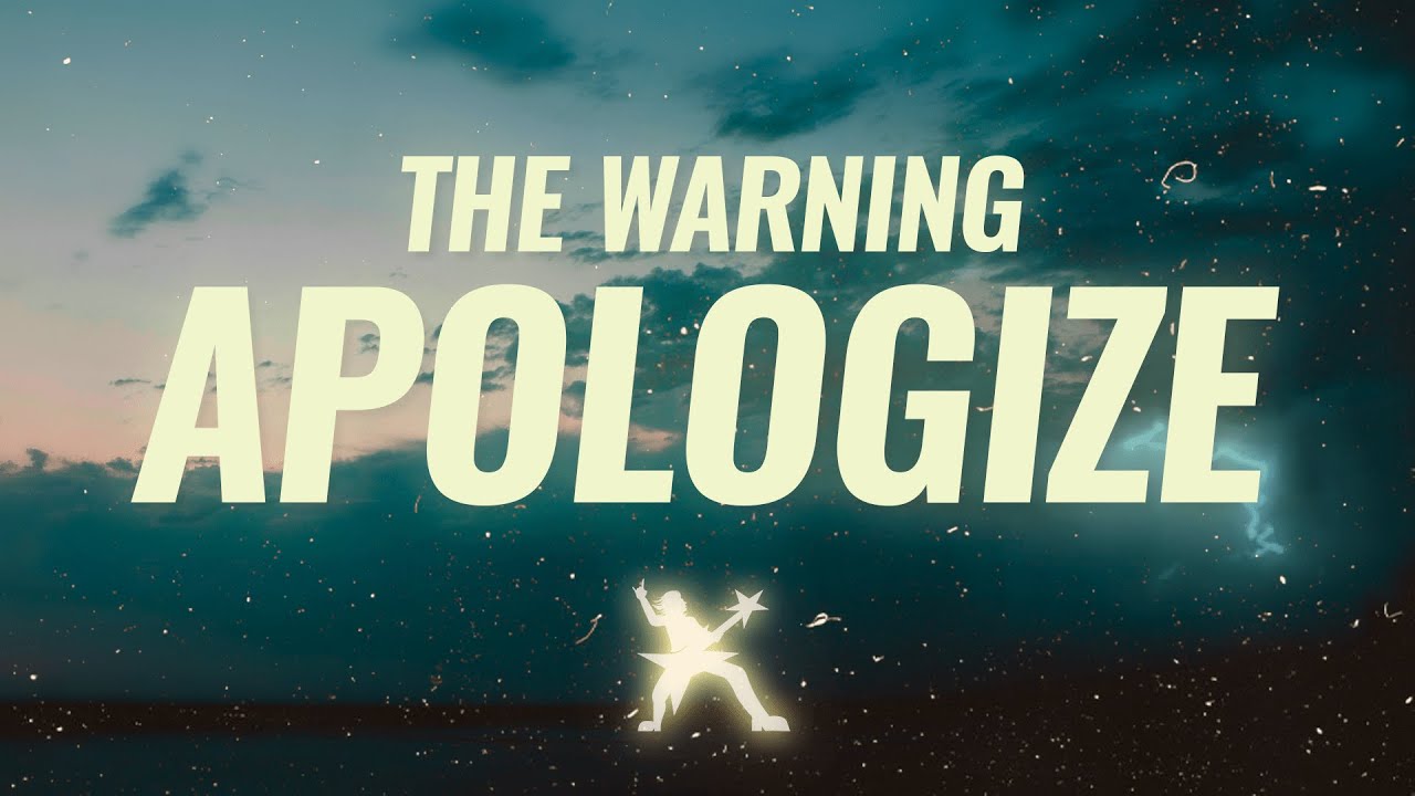The Warning - Apologize (Lyrics)