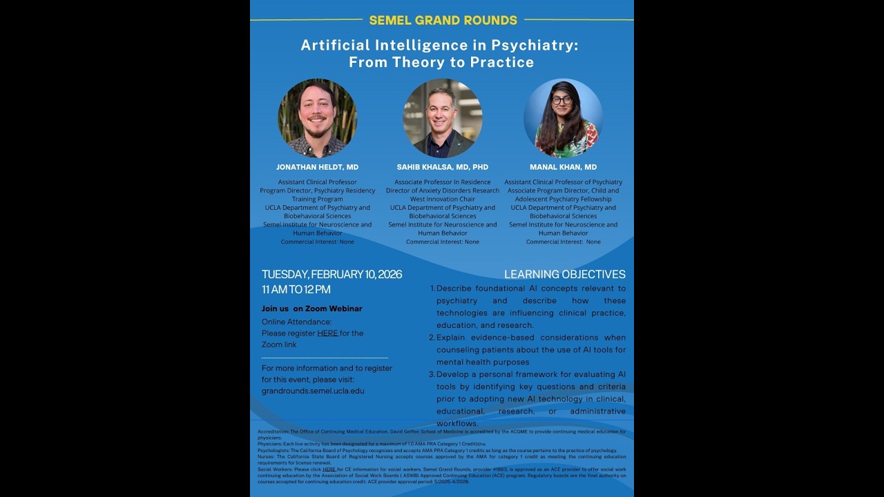 Semel Grand Rounds, 2026-02-10, Dr. Jonathan Heldt, Dr. Sahib Khalsa, Dr. Manal Khan