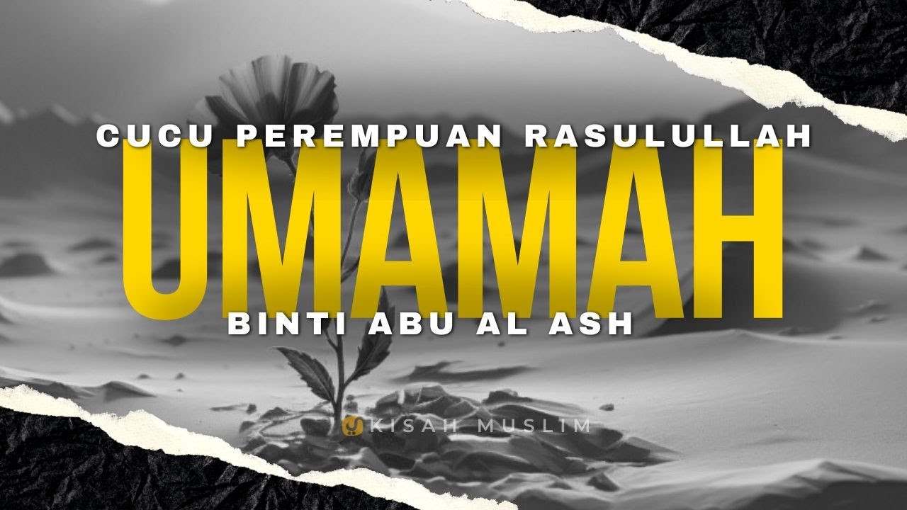 Umamah binti Abu al Ash, Cucu Perempuan Rasulullah - Kisah Muslim Yufid TV